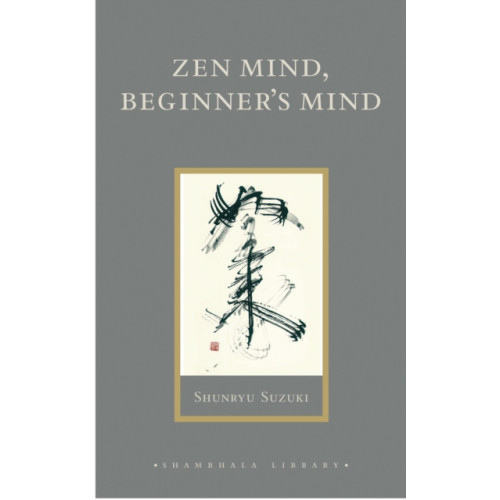 Shambhala Publications Inc Zen Mind, Beginner's Mind (inbunden, eng)
