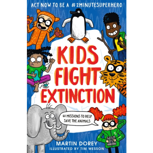 Walker Books Ltd Kids Fight Extinction: How to be a #2minutesuperhero (häftad, eng)