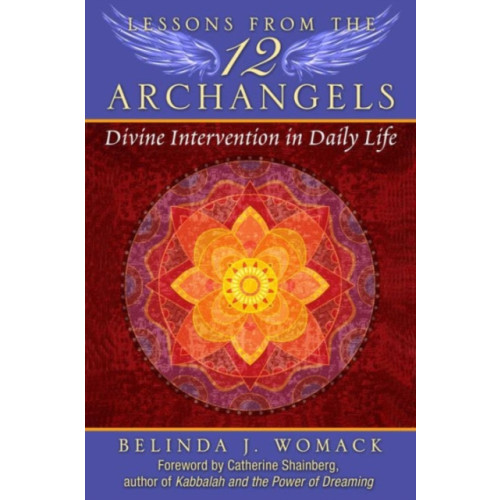 Inner Traditions Bear and Company Lessons from the Twelve Archangels (häftad, eng)