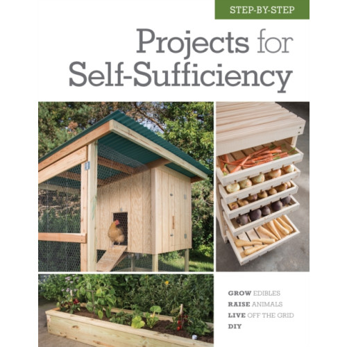 Quarto Publishing Group USA Inc Step-by-Step Projects for Self-Sufficiency (inbunden, eng)