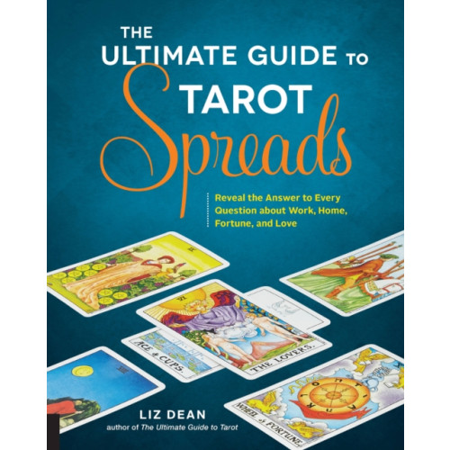 Quarto Publishing Group USA Inc The Ultimate Guide to Tarot Spreads (häftad, eng)