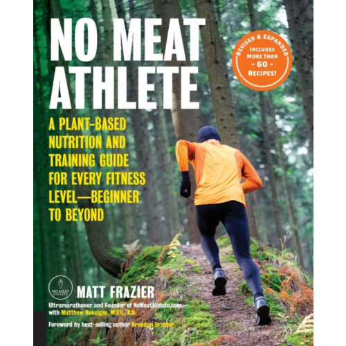 Quarto Publishing Group USA Inc No Meat Athlete, Revised and Expanded (häftad, eng)