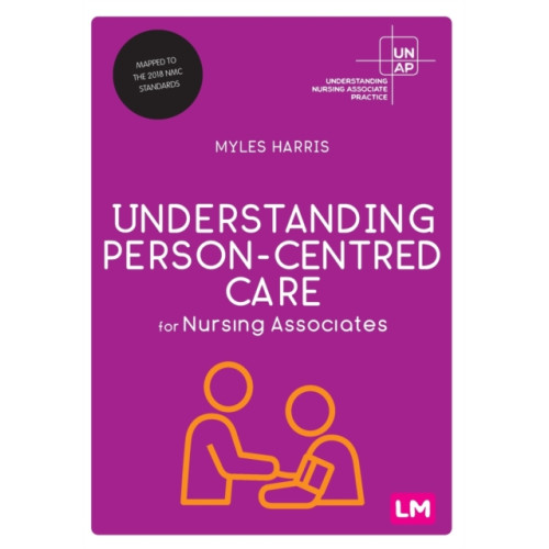 Sage Publications Ltd Understanding Person-Centred Care for Nursing Associates (häftad, eng)