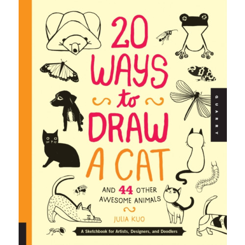 Quarto Publishing Group USA Inc 20 Ways to Draw a Cat and 44 Other Awesome Animals (häftad, eng)