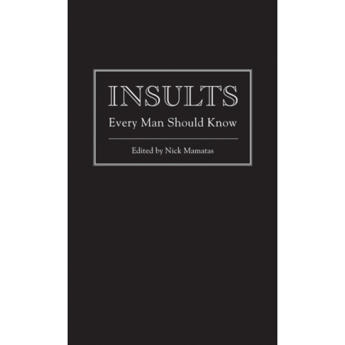 Quirk Books Insults Every Man Should Know (inbunden, eng)