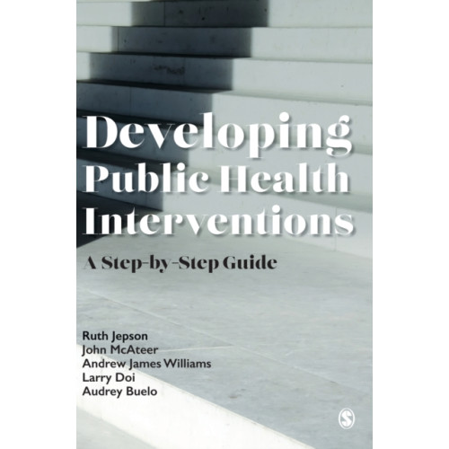 Sage Publications Ltd Developing Public Health Interventions (häftad, eng)