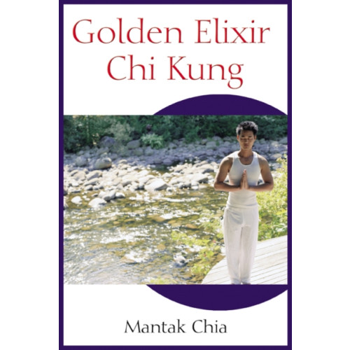 Inner Traditions Bear and Company Golden Elixir Chi Kung (häftad, eng)