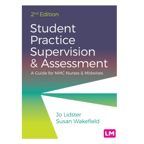 Sage Publications Ltd Student Practice Supervision and Assessment (häftad, eng)