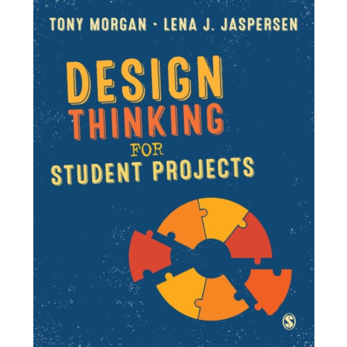 Sage Publications Ltd Design Thinking for Student Projects (häftad, eng)