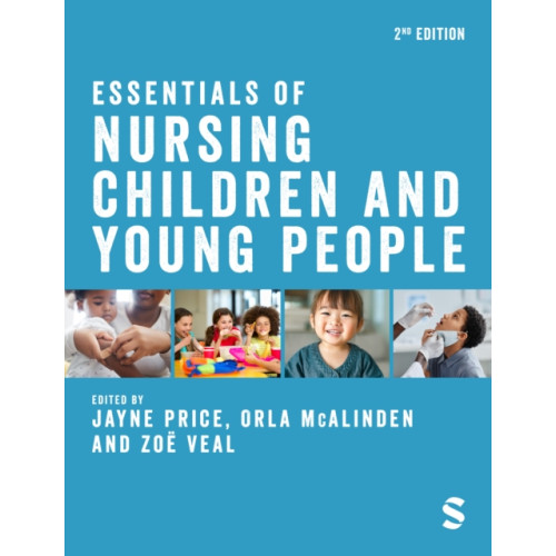 Sage Publications Ltd Essentials of Nursing Children and Young People (häftad, eng)