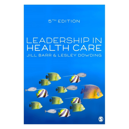 Sage Publications Ltd Leadership in Health Care (inbunden, eng)