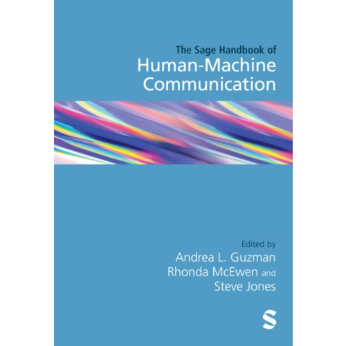 Sage Publications Ltd The SAGE Handbook of Human–Machine Communication (inbunden, eng)