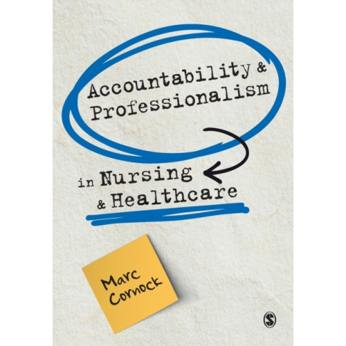 Sage Publications Ltd Accountability and Professionalism in Nursing and Healthcare (häftad, eng)