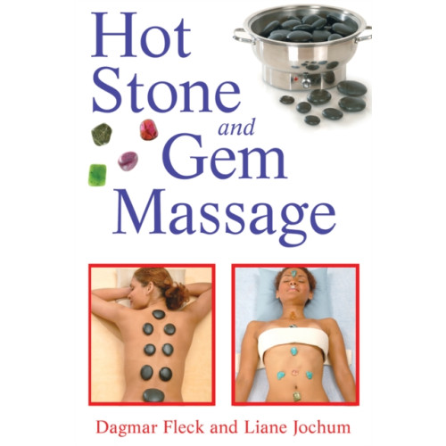 Inner Traditions Bear and Company Hot Stone and Gem Massage (häftad, eng)