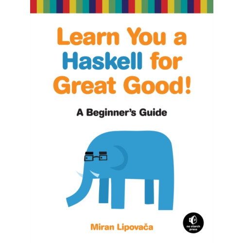 No Starch Press,US Learn You A Haskell For Great Good (häftad, eng)