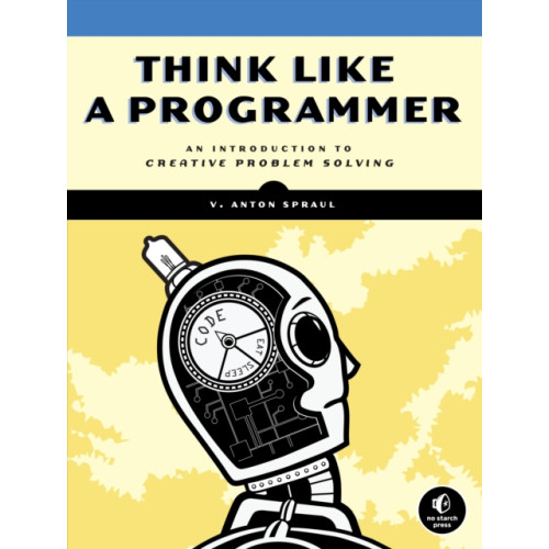 No Starch Press,US Think Like A Programmer (häftad, eng)