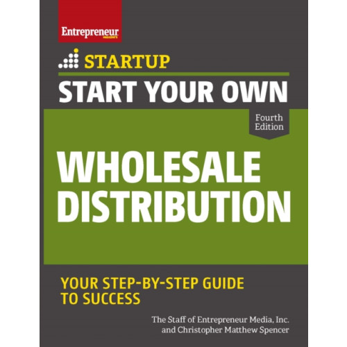 Entrepreneur Press Start Your Own Wholesale Distribution Business (häftad, eng)