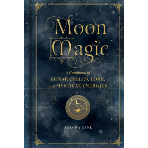 Quarto Publishing Group USA Inc Moon Magic (inbunden, eng)