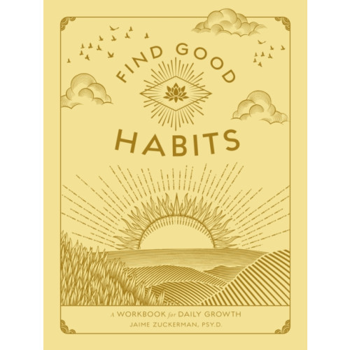 Quarto Publishing Group USA Inc Find Good Habits (häftad, eng)