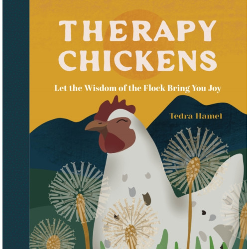 Quarto Publishing Group USA Inc Therapy Chickens (inbunden, eng)