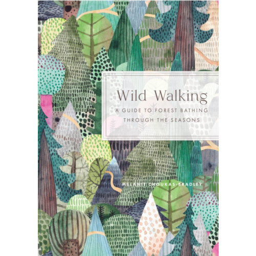 Quarto Publishing Group USA Inc Wild Walking (inbunden, eng)