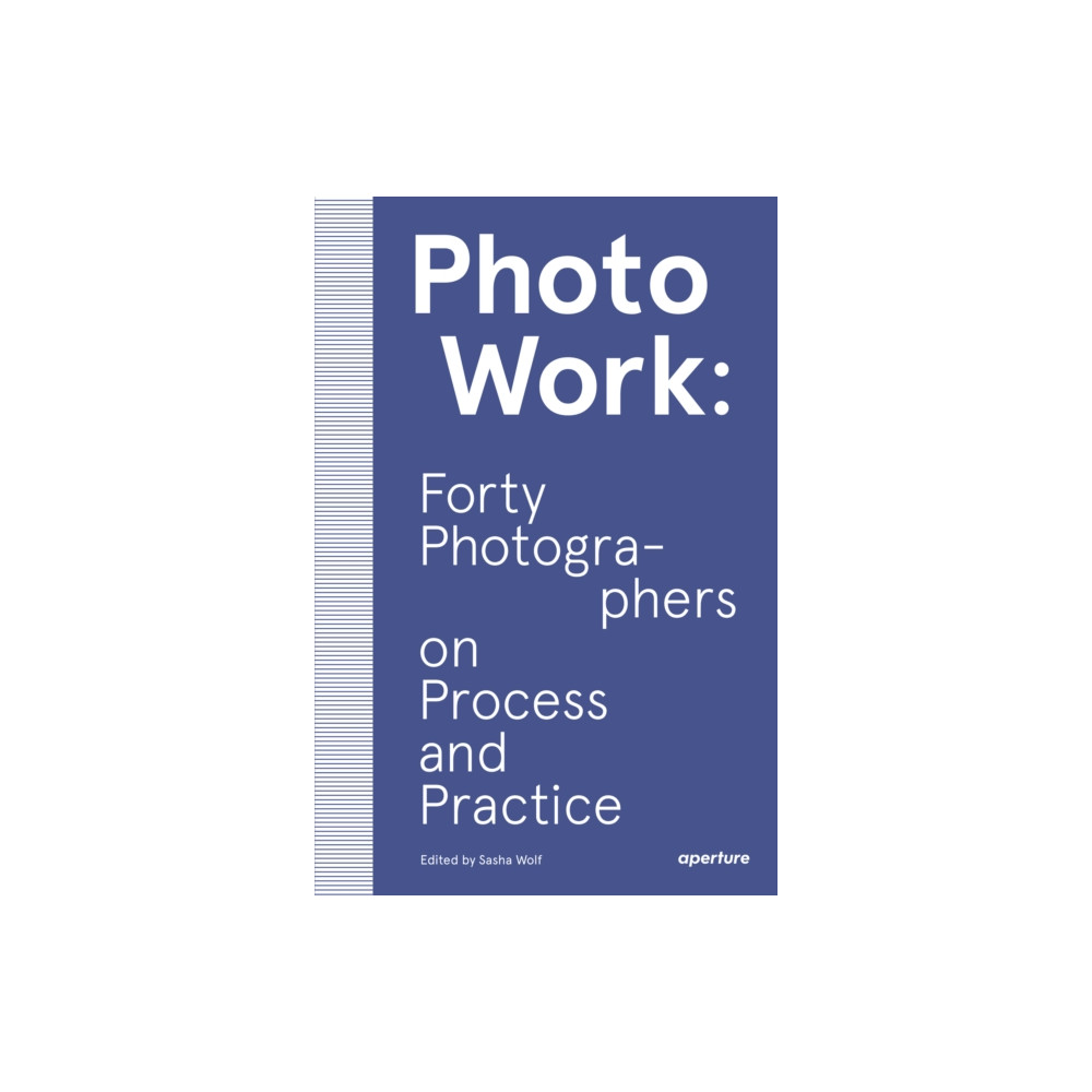 Produktbild för PhotoWork: Forty Photographers on Process and Practice (häftad, eng)