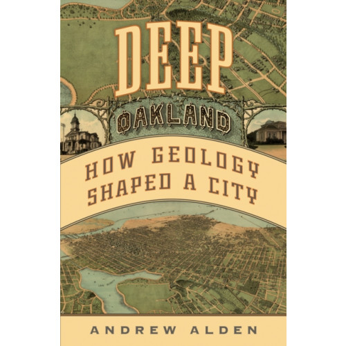 Heyday Books Deep Oakland (inbunden, eng)