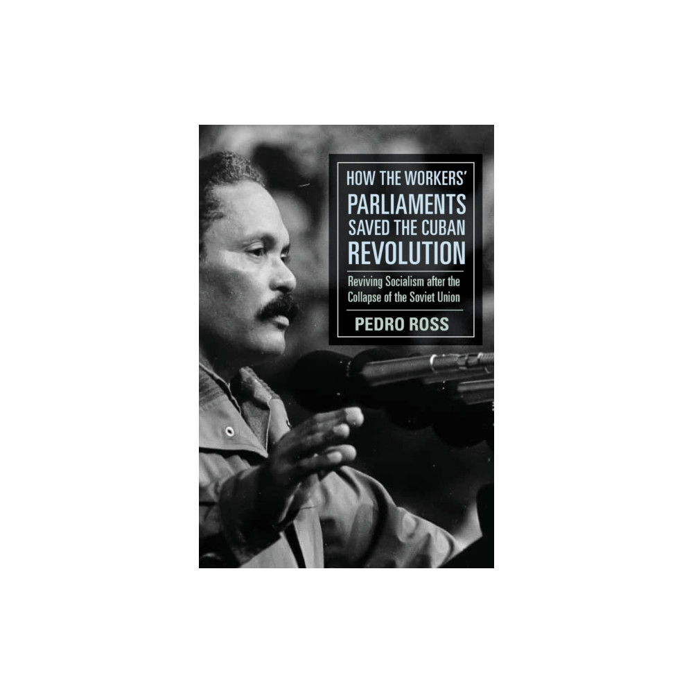 Produktbild för How the Workers' Parliaments Saved the Cuban Revolution (häftad, eng)