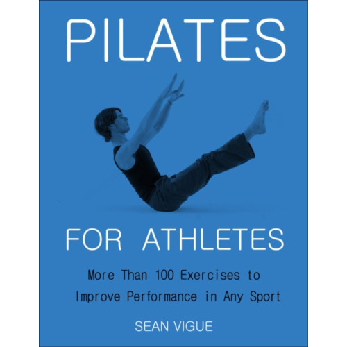 Hatherleigh Press,U.S. Pilates For Athletes (häftad, eng)