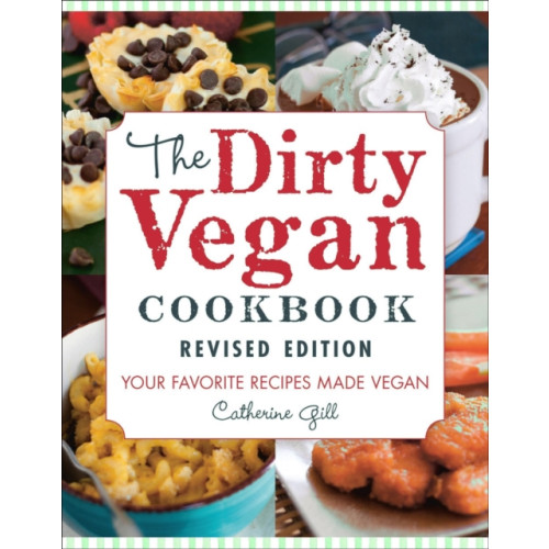 Hatherleigh Press,U.S. The Dirty Vegan Cookbook, Revised Edition (häftad, eng)