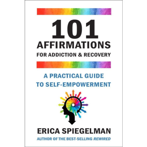 Hatherleigh Press,U.S. 101 Affirmations For Addiction & Recovery (inbunden, eng)