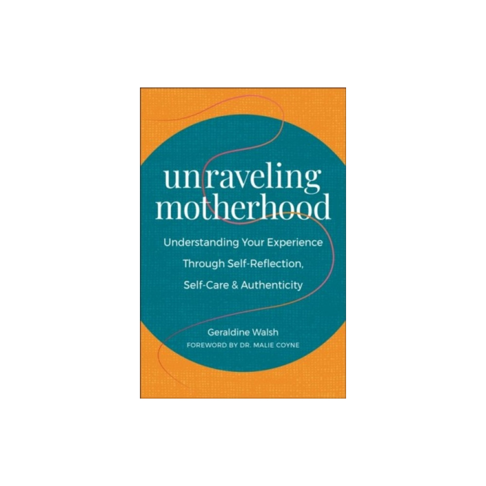 Produktbild för Unraveling Motherhood (häftad, eng)
