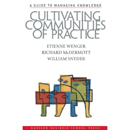 Harvard Business Review Press Cultivating Communities of Practice (inbunden, eng)