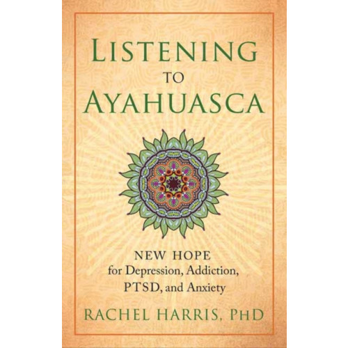 New World Library Listening to Ayahuasca (häftad, eng)