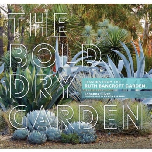 Workman Publishing The Bold Dry Garden (inbunden, eng)