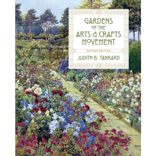 Workman Publishing Gardens of the Arts and Crafts Movement (inbunden, eng)