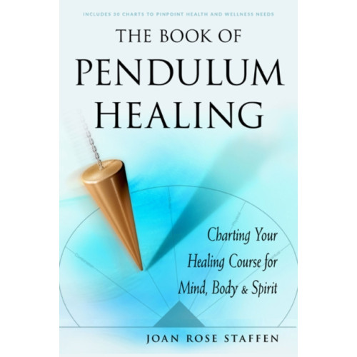 Red Wheel/Weiser The Book of Pendulum Healing (häftad, eng)
