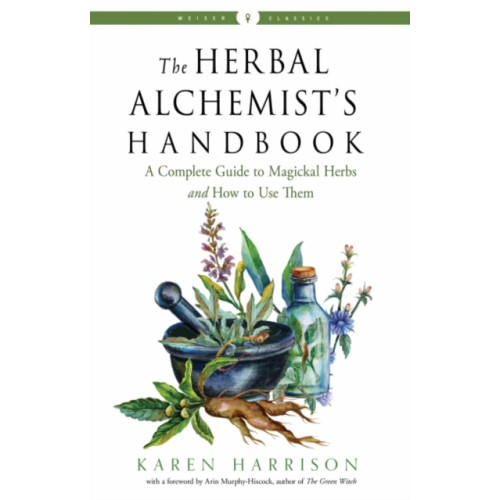 Red Wheel/Weiser The Herbal Alchemist's Handbook (häftad, eng)