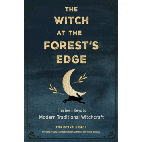 Red Wheel/Weiser The Witch at the Forest's Edge (häftad, eng)