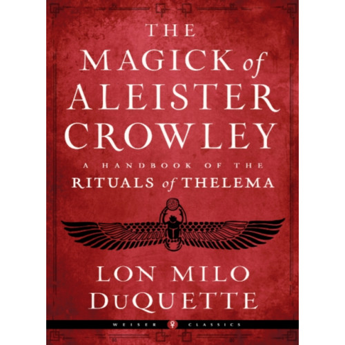 Red Wheel/Weiser The Magick of Aleister Crowley (häftad, eng)