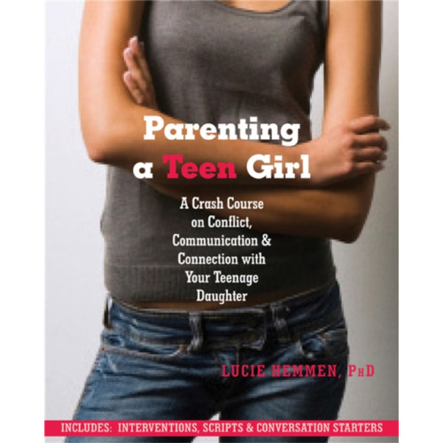 New Harbinger Publications Parenting a Teen Girl (häftad, eng)