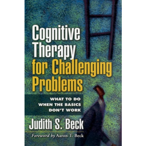 Guilford Publications Cognitive Therapy for Challenging Problems (häftad, eng)