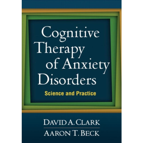 Guilford Publications Cognitive Therapy of Anxiety Disorders (häftad, eng)