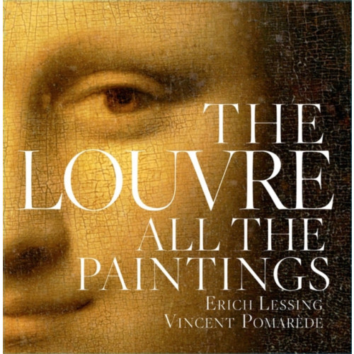 Black Dog & Leventhal Publishers Inc The Louvre: All The Paintings (inbunden, eng)