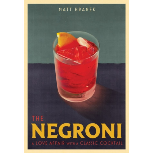 Workman Publishing The Negroni (inbunden, eng)