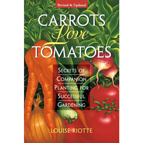 Workman Publishing Carrots Love Tomatoes (häftad, eng)