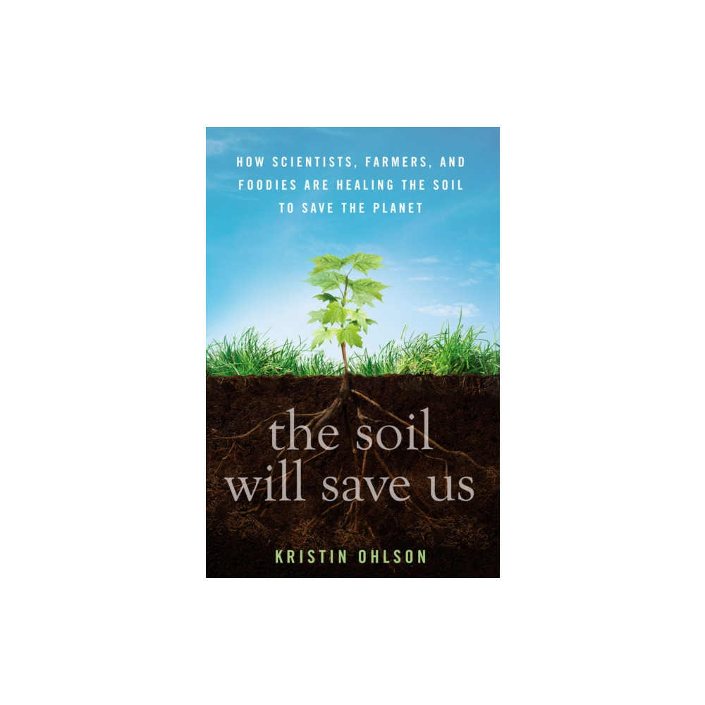 Produktbild för The Soil Will Save Us (inbunden, eng)