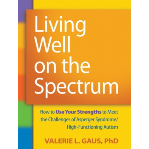 Guilford Publications Living Well on the Spectrum (häftad, eng)
