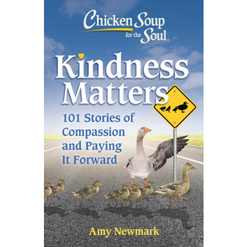 Chicken Soup for the Soul Publishing, LLC Chicken Soup for the Soul: Kindness Matters (häftad, eng)