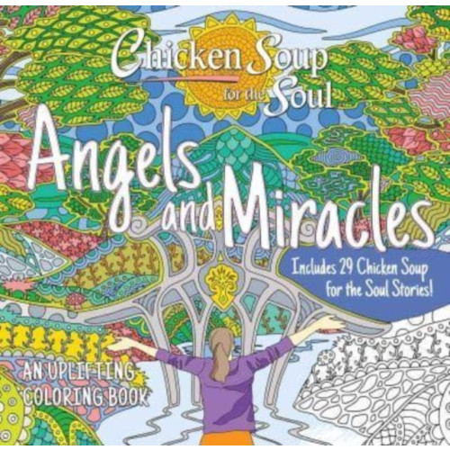 Chicken Soup for the Soul Publishing, LLC Chicken Soup for the Soul: Angels and Miracles Coloring Book (häftad, eng)